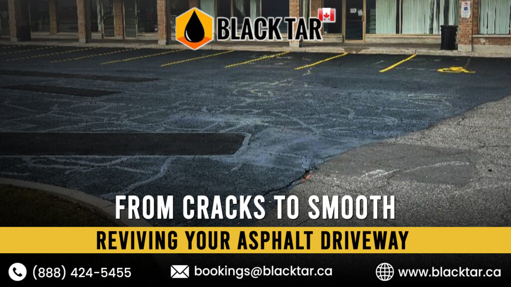 From Cracks to Smooth Reviving Your Asphalt Driveway
