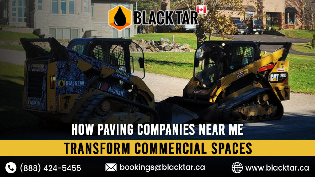 How Paving Companies Near Me Transform Commercial Spaces